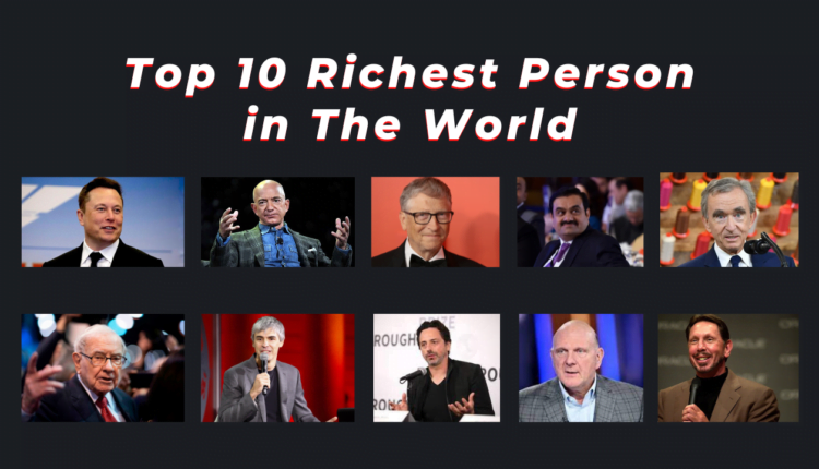 दुनिया के 10 सबसे अमीर आदमी-2022 | list Top 10 Richest Person In The